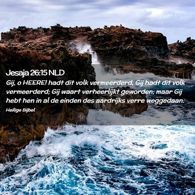 Picture 02 - Jesaja 26:15 NLD - Gij, o HEERE! hadt dit volk vermeerderd, Gij hadt - Bible Verse Picture