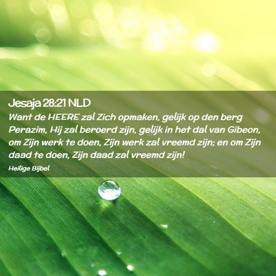 Picture 02 - Jesaja 28:21 NLD - Want de HEERE zal Zich opmaken, gelijk op den - Bible Verse Picture