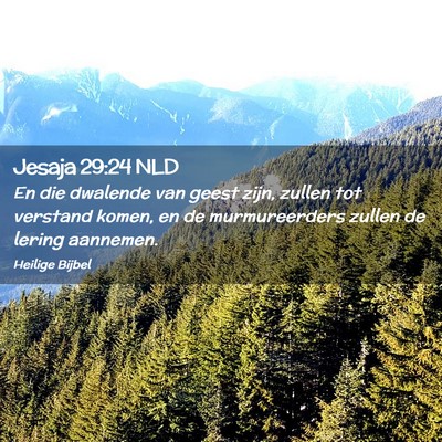 Picture 02 - Jesaja 29:24 NLD - En die dwalende van geest zijn, zullen tot - Bible Verse Picture