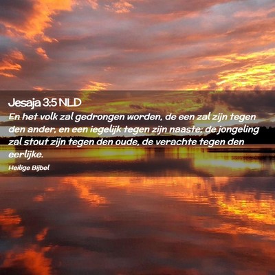 Picture 02 - Jesaja 3:5 NLD - En het volk zal gedrongen worden, de een zal zijn - Bible Verse Picture