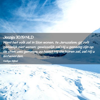Picture 02 - Jesaja 30:19 NLD - Want het volk zal in Sion wonen, te Jeruzalem; - Bible Verse Picture