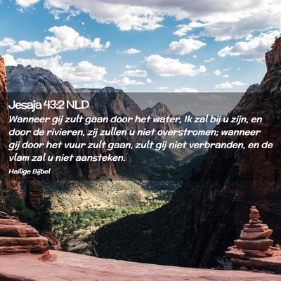 Picture 02 - Jesaja 43:2 NLD - Wanneer gij zult gaan door het water, Ik zal bij - Bible Verse Picture