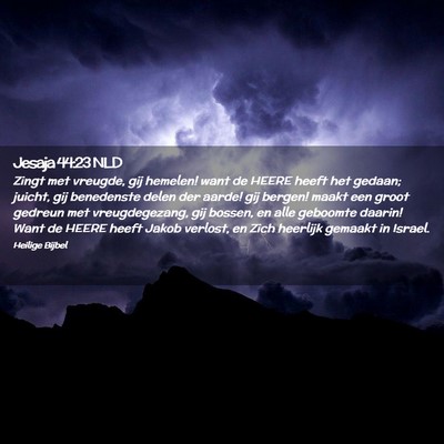 Picture 02 - Jesaja 44:23 NLD - Zingt met vreugde, gij hemelen! want de HEERE - Bible Verse Picture
