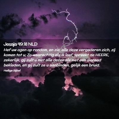 Picture 02 - Jesaja 49:18 NLD - Hef uw ogen op rondom, en zie, alle deze - Bible Verse Picture