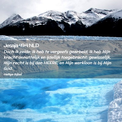 Picture 02 - Jesaja 49:4 NLD - Doch Ik zeide: Ik heb te vergeefs gearbeid, Ik - Bible Verse Picture