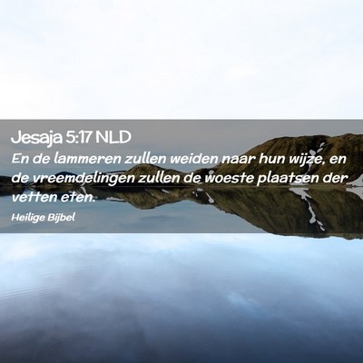 Picture 02 - Jesaja 5:17 NLD - En de lammeren zullen weiden naar hun wijze, en - Bible Verse Picture