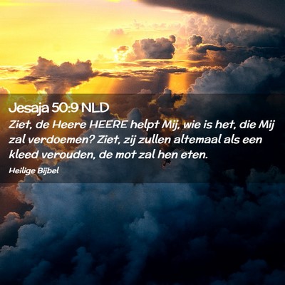 Picture 02 - Jesaja 50:9 NLD - Ziet, de Heere HEERE helpt Mij, wie is het, die - Bible Verse Picture