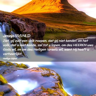 Picture 02 - Jesaja 55:5 NLD - Ziet, gij zult een volk roepen, dat gij niet - Bible Verse Picture