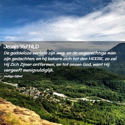 Picture 02 - Jesaja 55:7 NLD - De goddeloze verlate zijn weg, en de ongerechtige - Bible Verse Picture