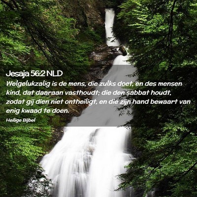 Picture 02 - Jesaja 56:2 NLD - Welgelukzalig is de mens, die zulks doet, en des - Bible Verse Picture