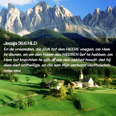 Picture 02 - Jesaja 56:6 NLD - En de vreemden, die zich tot den HEERE voegen, om - Bible Verse Picture