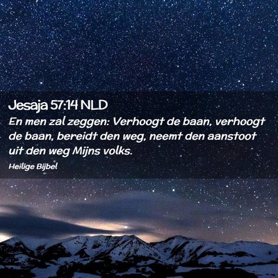 Picture 02 - Jesaja 57:14 NLD - En men zal zeggen: Verhoogt de baan, verhoogt de - Bible Verse Picture
