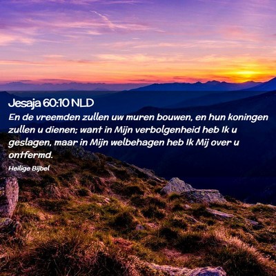 Picture 02 - Jesaja 60:10 NLD - En de vreemden zullen uw muren bouwen, en hun - Bible Verse Picture
