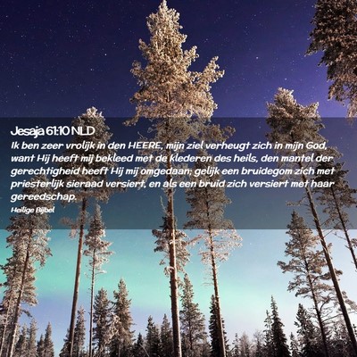 Picture 02 - Jesaja 61:10 NLD - Ik ben zeer vrolijk in den HEERE, mijn ziel - Bible Verse Picture