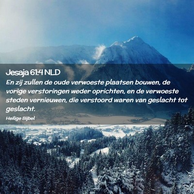Picture 02 - Jesaja 61:4 NLD - En zij zullen de oude verwoeste plaatsen bouwen, - Bible Verse Picture