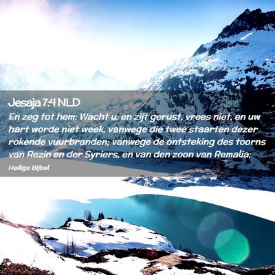 Picture 02 - Jesaja 7:4 NLD - En zeg tot hem: Wacht u, en zijt gerust, vrees - Bible Verse Picture
