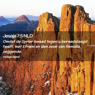 Picture 02 - Jesaja 7:5 NLD - Omdat de Syrier kwaad tegen u beraadslaagd heeft, - Bible Verse Picture