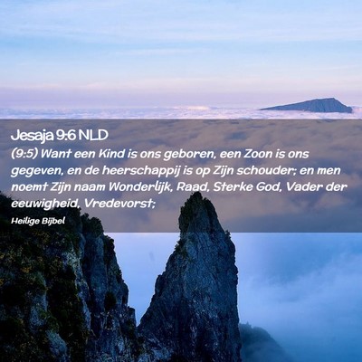 Picture 02 - Jesaja 9:6 NLD - (9:5) Want een Kind is ons geboren, een Zoon is - Bible Verse Picture