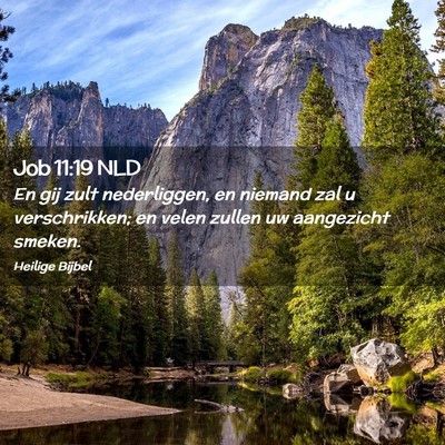 Picture 02 - Job 11:19 NLD - En gij zult nederliggen, en niemand zal u - Bible Verse Picture