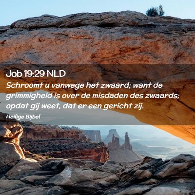 Picture 02 - Job 19:29 NLD - Schroomt u vanwege het zwaard; want de - Bible Verse Picture