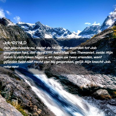 Picture 02 - Job 42:7 NLD - Het geschiedde nu, nadat de HEERE die woorden tot - Bible Verse Picture