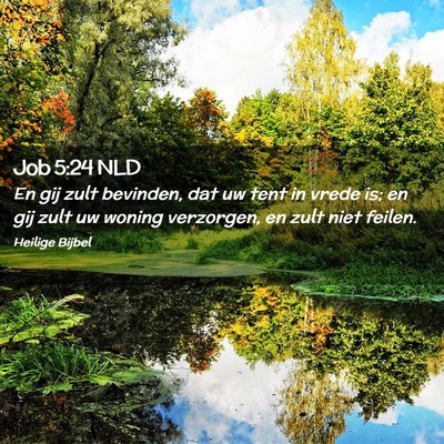 Picture 02 - Job 5:24 NLD - En gij zult bevinden, dat uw tent in vrede is; en - Bible Verse Picture