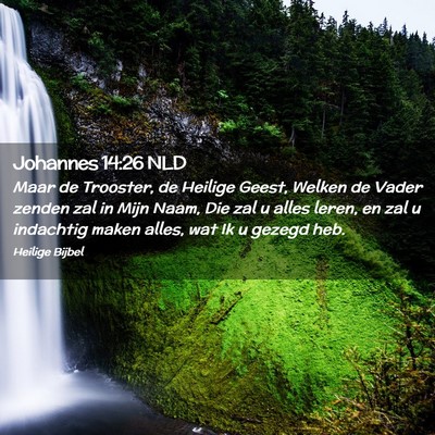 Picture 02 - Johannes 14:26 NLD - Maar de Trooster, de Heilige Geest, Welken de - Bible Verse Picture