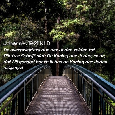 Picture 02 - Johannes 19:21 NLD - De overpriesters dan der Joden zeiden tot - Bible Verse Picture