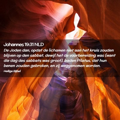 Picture 02 - Johannes 19:31 NLD - De Joden dan, opdat de lichamen niet aan het - Bible Verse Picture