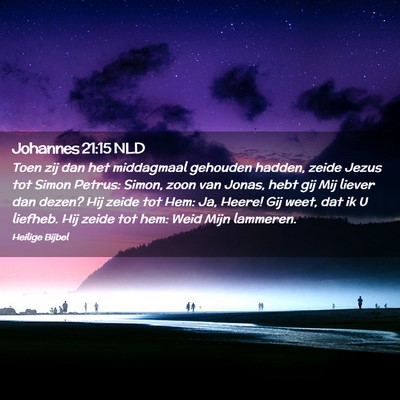 Picture 02 - Johannes 21:15 NLD - Toen zij dan het middagmaal gehouden hadden, - Bible Verse Picture