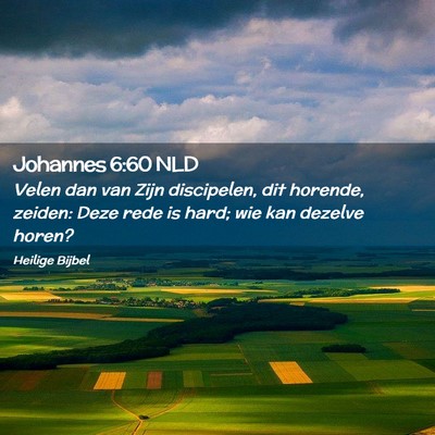 Picture 02 - Johannes 6:60 NLD - Velen dan van Zijn discipelen, dit horende, - Bible Verse Picture
