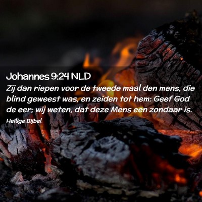 Picture 02 - Johannes 9:24 NLD - Zij dan riepen voor de tweede maal den mens, die - Bible Verse Picture