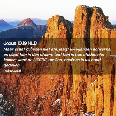 Picture 02 - Jozua 10:19 NLD - Maar staat gijlieden niet stil, jaagt uw vijanden - Bible Verse Picture