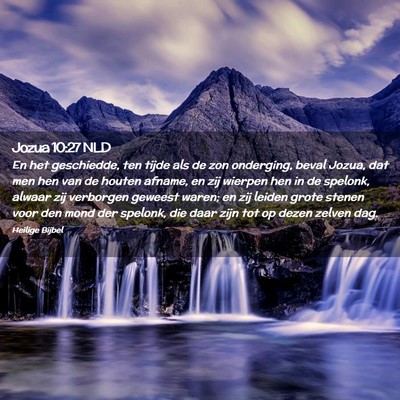 Picture 02 - Jozua 10:27 NLD - En het geschiedde, ten tijde als de zon - Bible Verse Picture