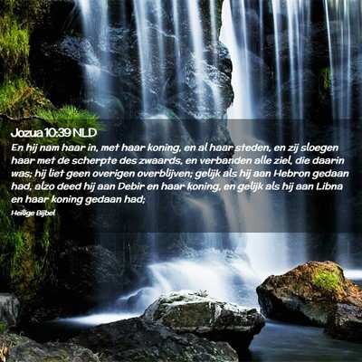 Picture 02 - Jozua 10:39 NLD - En hij nam haar in, met haar koning, en al haar - Bible Verse Picture