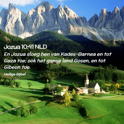 Picture 02 - Jozua 10:41 NLD - En Jozua sloeg hen van Kades-Barnea en tot Gaza - Bible Verse Picture