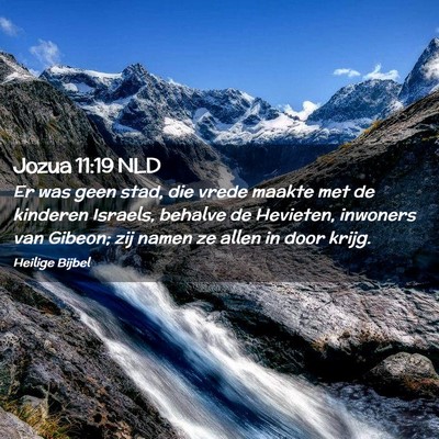 Picture 02 - Jozua 11:19 NLD - Er was geen stad, die vrede maakte met de - Bible Verse Picture