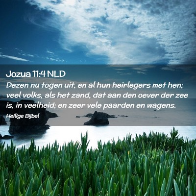 Picture 02 - Jozua 11:4 NLD - Dezen nu togen uit, en al hun heirlegers met hen; - Bible Verse Picture