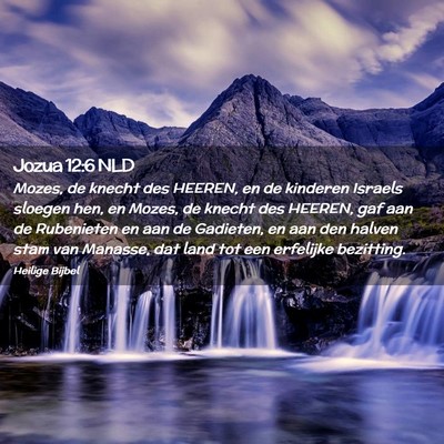 Picture 02 - Jozua 12:6 NLD - Mozes, de knecht des HEEREN, en de kinderen - Bible Verse Picture