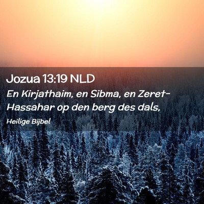 Picture 02 - Jozua 13:19 NLD - En Kirjathaim, en Sibma, en Zeret-Hassahar op den - Bible Verse Picture