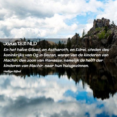 Picture 02 - Jozua 13:31 NLD - En het halve Gilead, en Astharoth, en Edrei, - Bible Verse Picture