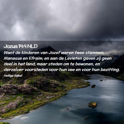 Picture 02 - Jozua 14:4 NLD - Want de kinderen van Jozef waren twee stammen, - Bible Verse Picture