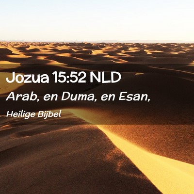Picture 02 - Jozua 15:52 NLD - Arab, en Duma, en - Bible Verse Picture