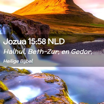 Picture 02 - Jozua 15:58 NLD - Halhul, Beth-Zur, en - Bible Verse Picture