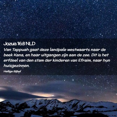 Picture 02 - Jozua 16:8 NLD - Van Tappuah gaat deze landpale westwaarts naar de - Bible Verse Picture