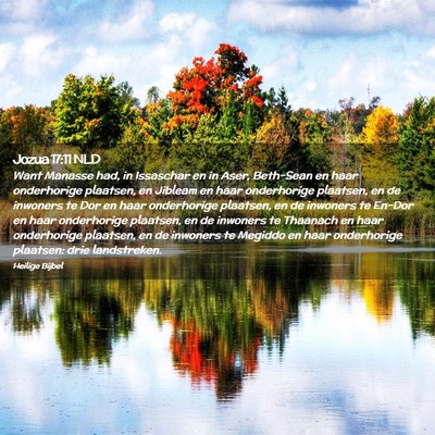 Picture 02 - Jozua 17:11 NLD - Want Manasse had, in Issaschar en in Aser, - Bible Verse Picture