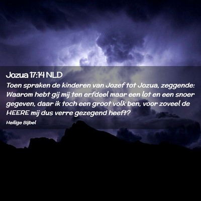 Picture 02 - Jozua 17:14 NLD - Toen spraken de kinderen van Jozef tot Jozua, - Bible Verse Picture