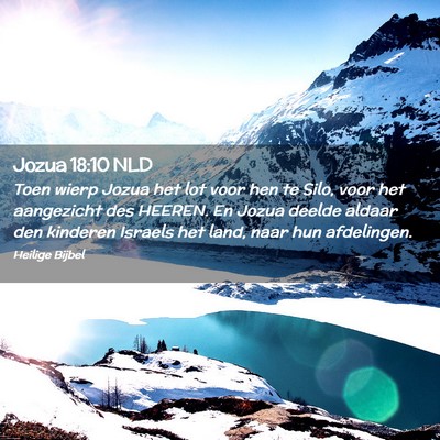 Picture 02 - Jozua 18:10 NLD - Toen wierp Jozua het lot voor hen te Silo, voor - Bible Verse Picture