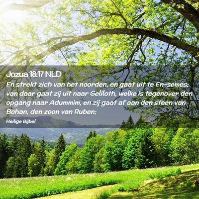 Picture 02 - Jozua 18:17 NLD - En strekt zich van het noorden, en gaat uit te - Bible Verse Picture