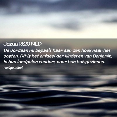 Picture 02 - Jozua 18:20 NLD - De Jordaan nu bepaalt haar aan den hoek naar het - Bible Verse Picture